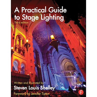 A Practical Guide to Stage Lighting by Steven Louis Shelley