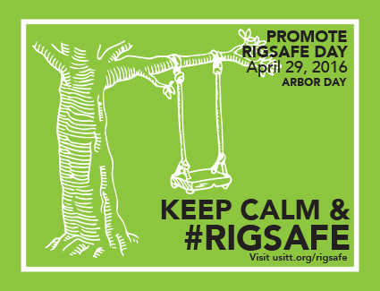 Rig Safe Day is on Arbor Day, April 29